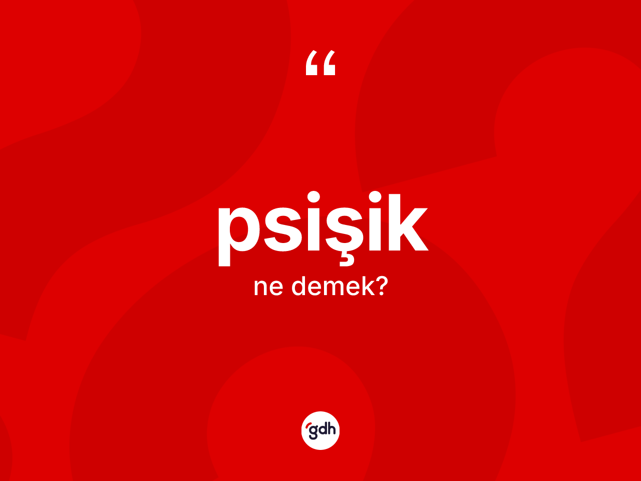 Psişik kelimesinin sözlükteki tanımı nedir? Psişiğin TDK'ya göre anlamı nedir?
