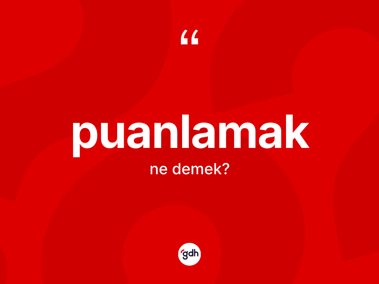 Puanlamak kelimesi ne anlama gelir? Puanlamak kelimesinin TDK anlamı nedir?