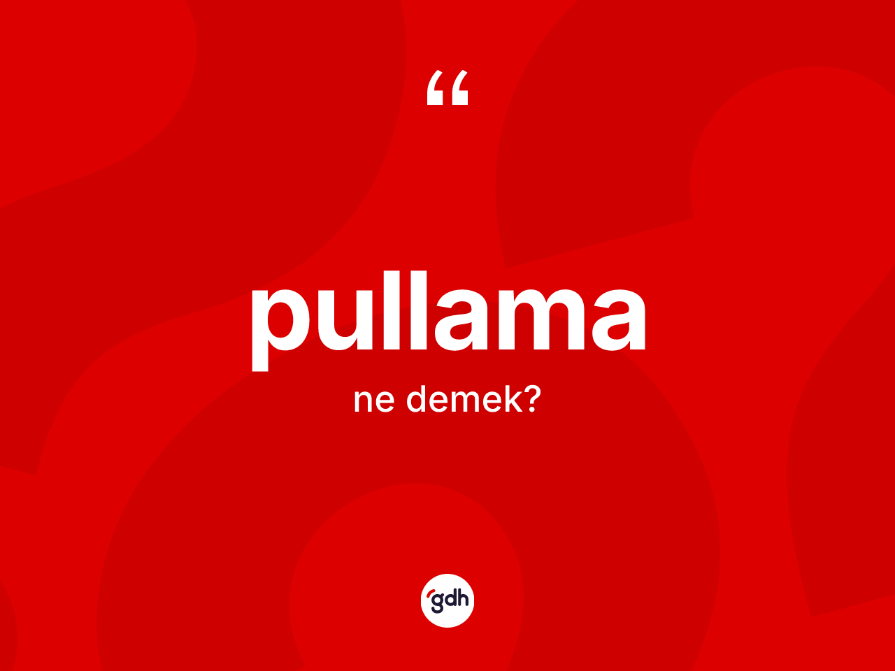 Pullama nedir? Pullamanın TDK'ya göre anlamı nedir?
