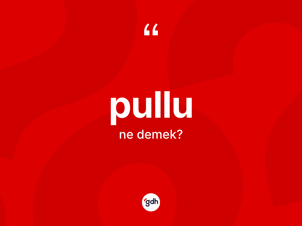 Pullu ne anlama gelir? Pullu kelimesinin özellikleri nelerdir?