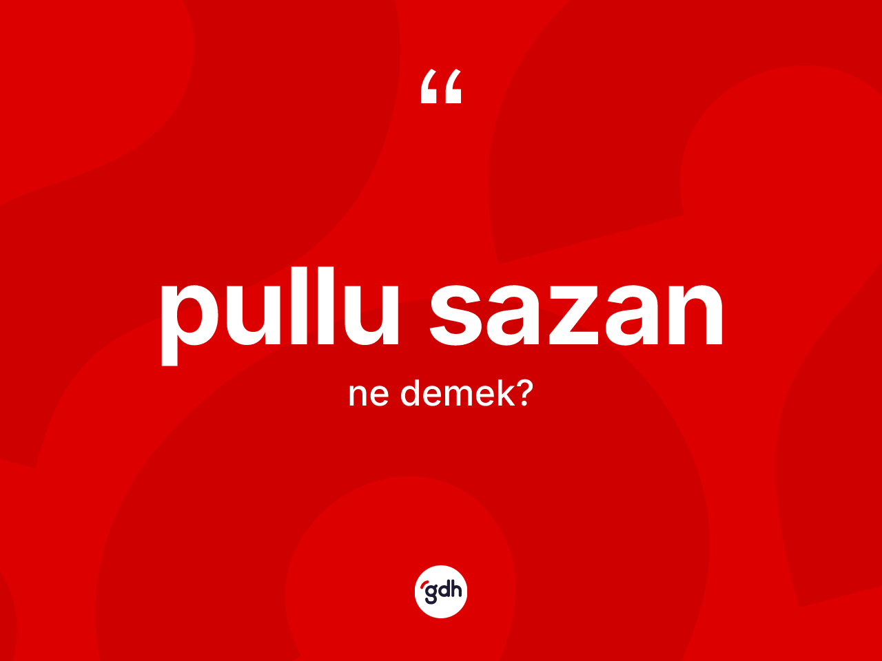 Pullu sazan kelimesinin anlamı nedir? Pullu sazan kelimesinin TDK anlamı nedir?