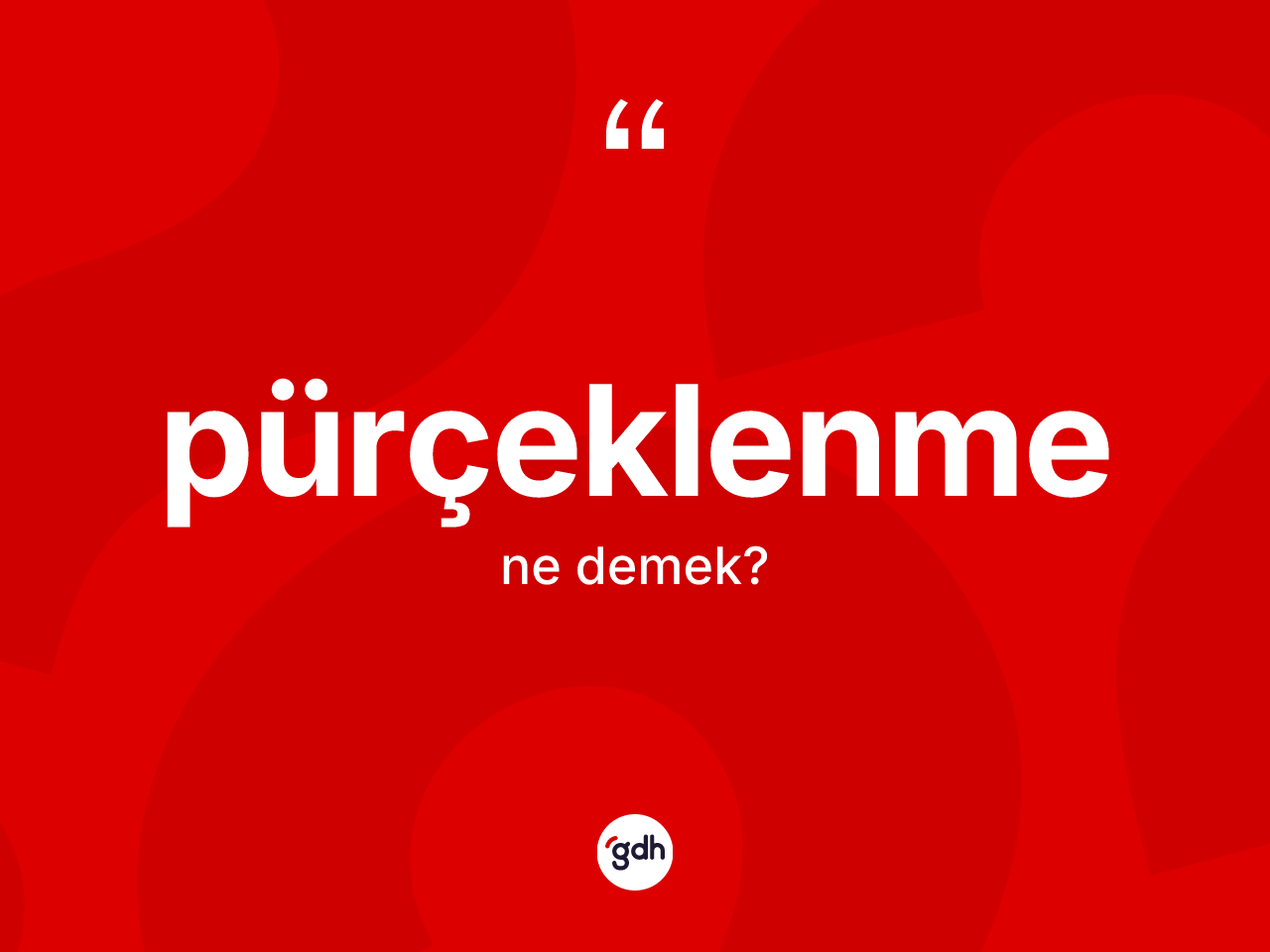 Pürçeklenme kelimesinin anlamı nedir? Pürçeklenmenin halk arasındaki kullanımı nasıldır?