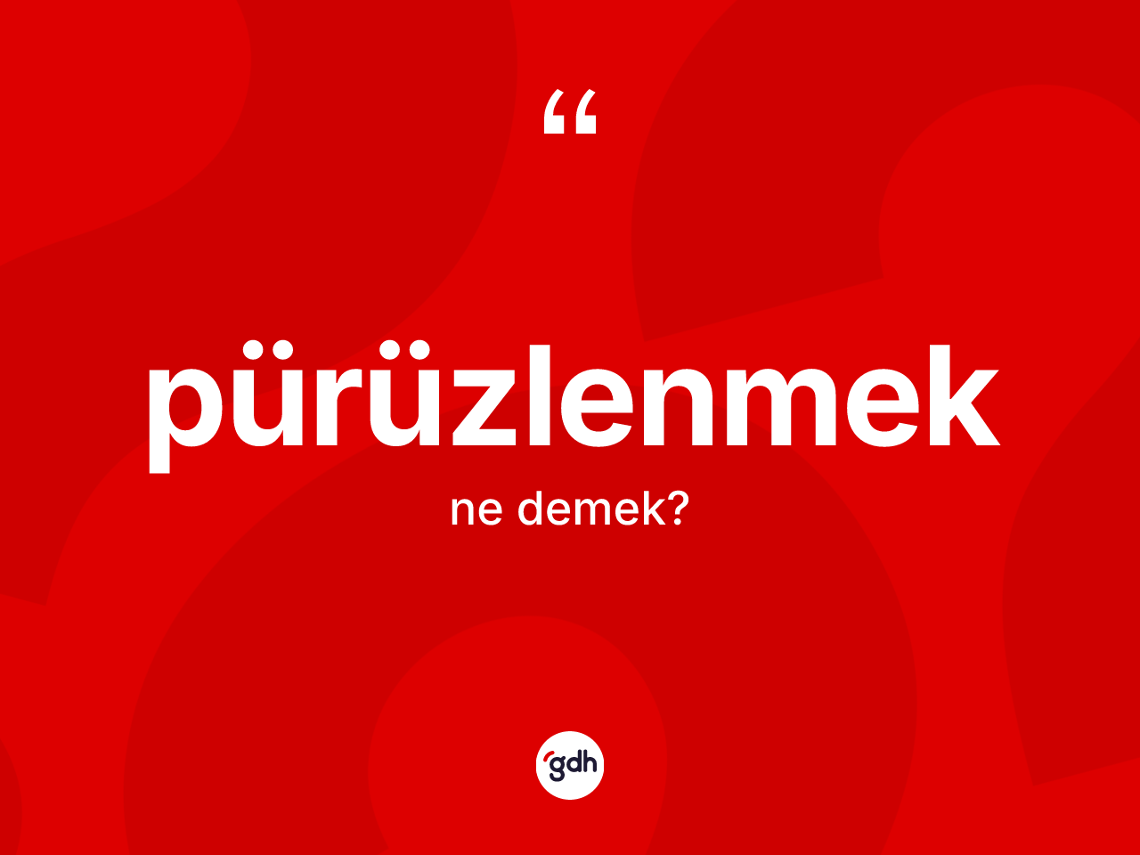 Pürüzlenmek kelimesinin anlamı nedir? Pürüzlenmeğin TDK'ya göre anlamı nedir?