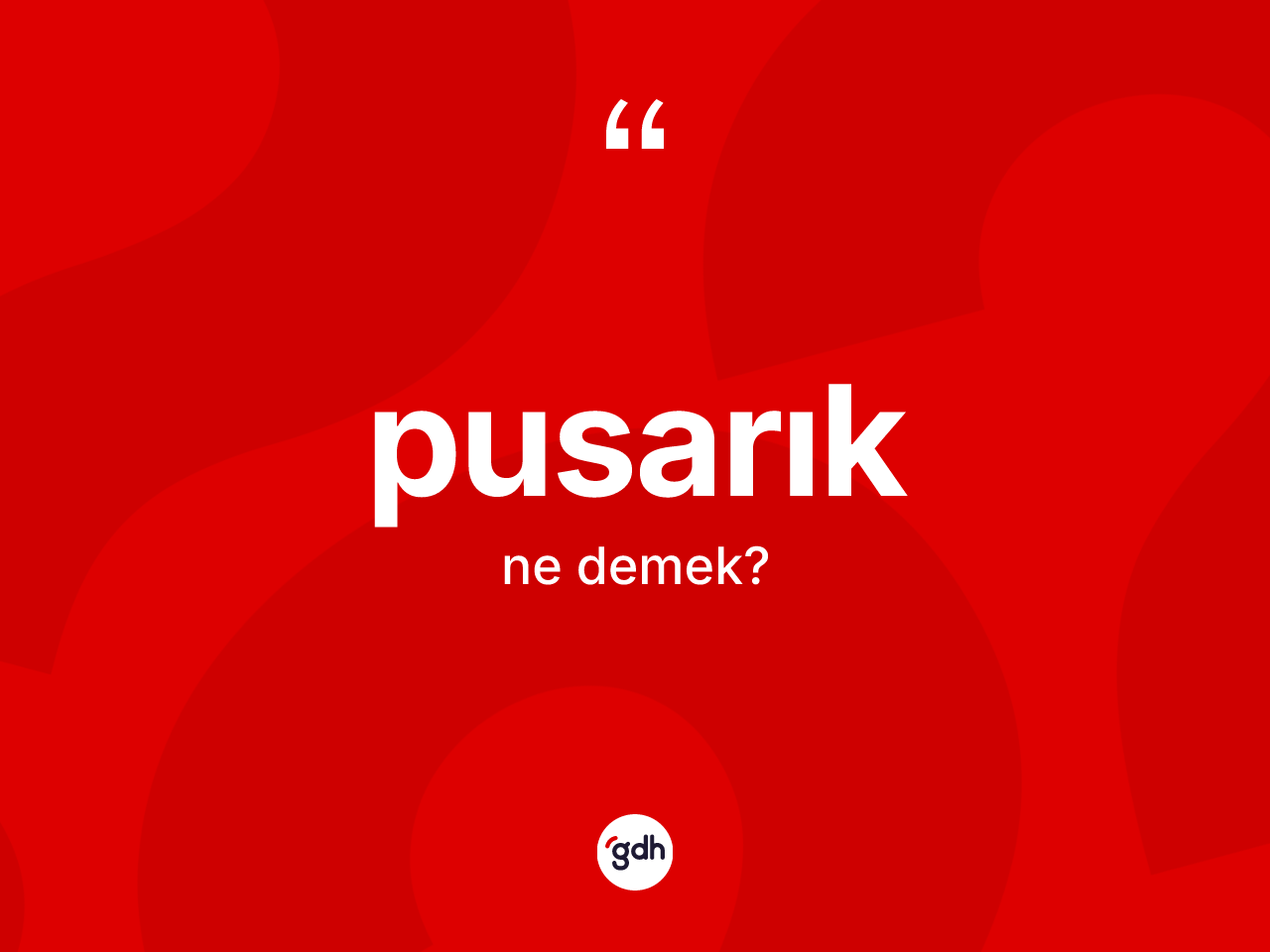 Pusarık nedir? Pusarığın kısaca tanımı nedir?