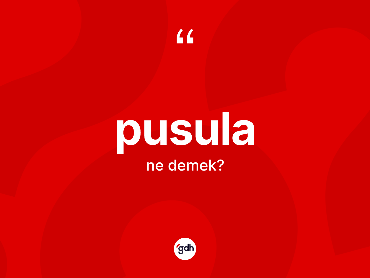 Pusula kelimesinin tanımı nedir? Pusulanın TDK'ya göre anlamı nedir?