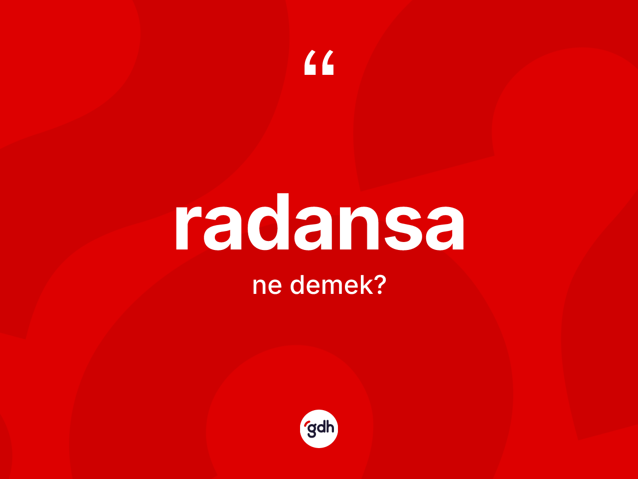 Radansa kelimesi ne anlama gelir? Radansanın kısaca tanımı nedir?