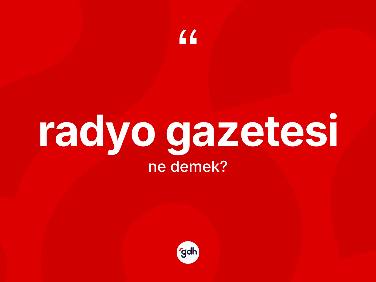 Radyo gazetesi nedir? Radyo gazetesinin halk arasındaki kullanımı nasıldır?
