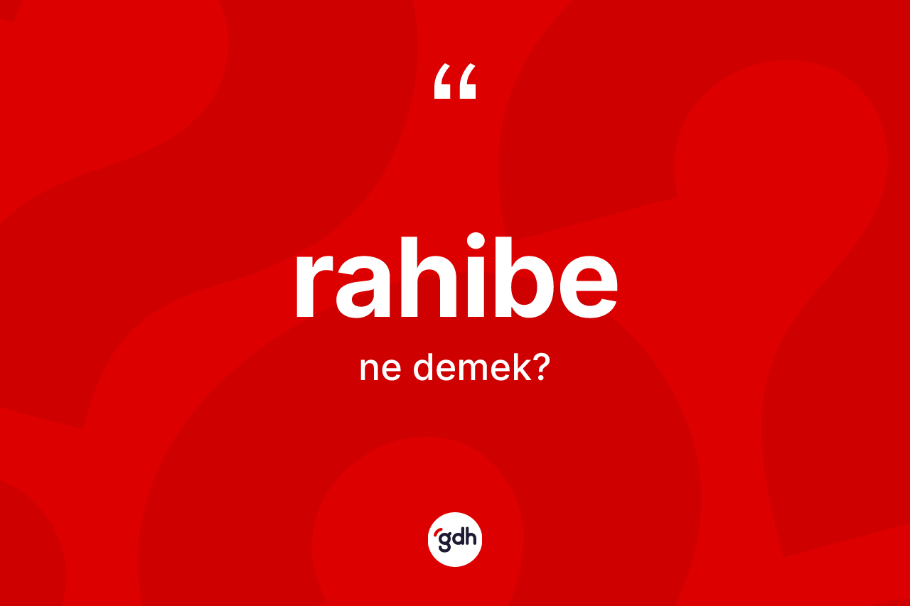 Rahibe ne demek?