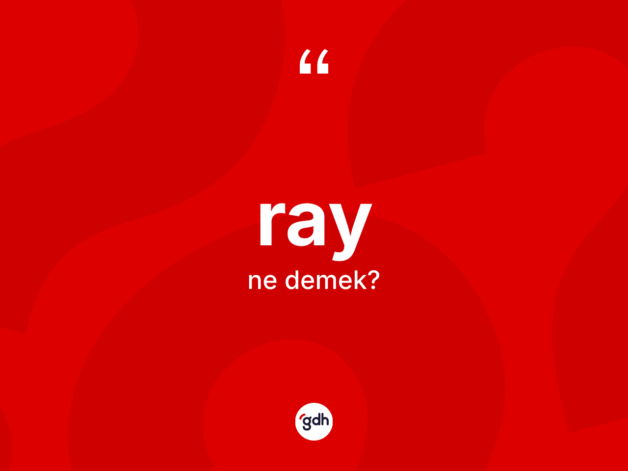 Ray kelimesinin tanımı nedir? Ray kelimesinin TDK'ya göre açıklaması nedir?