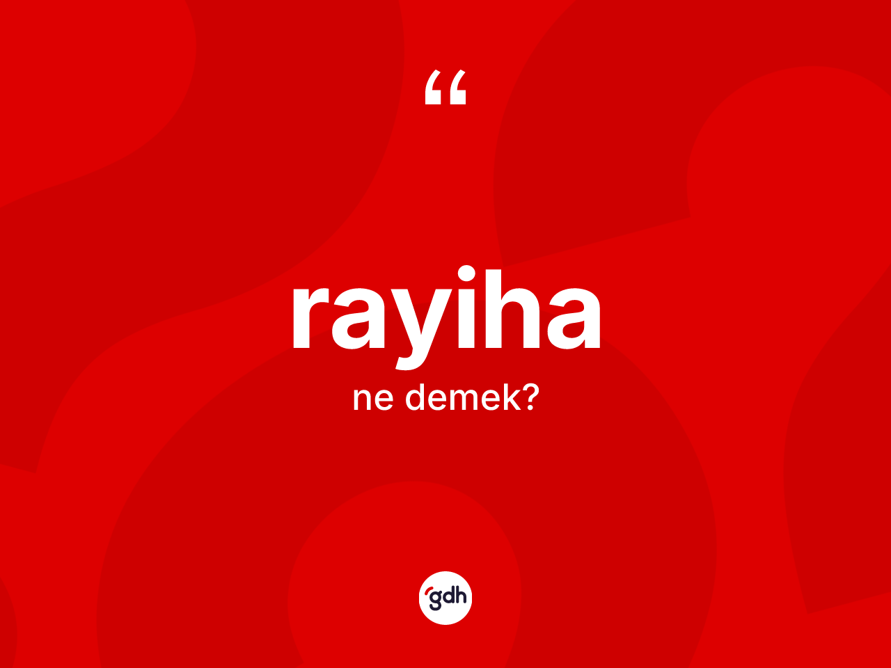 Rayiha kelimesinin tanımı nedir? Rayiha kelimesinin özellikleri nelerdir?