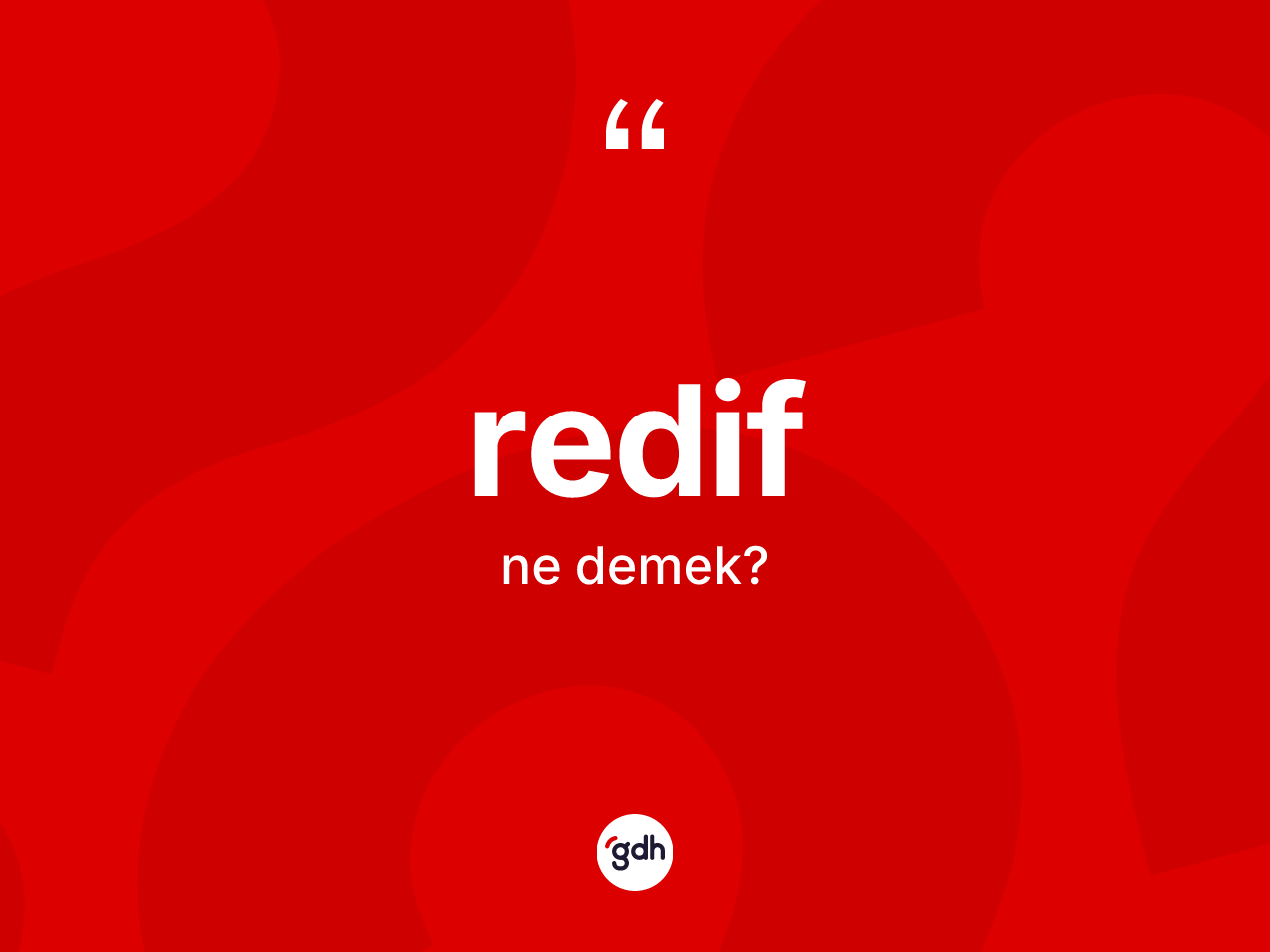 Redif kelimesi nedir? Redif kelimesinin kaç farklı anlamı var?