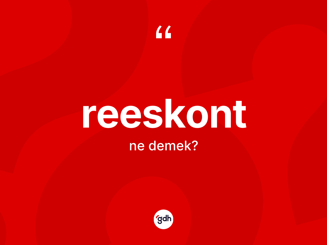 Reeskont kelimesinin tanımı nedir? Reeskont kelimesinin TDK'ya göre açıklaması nedir?