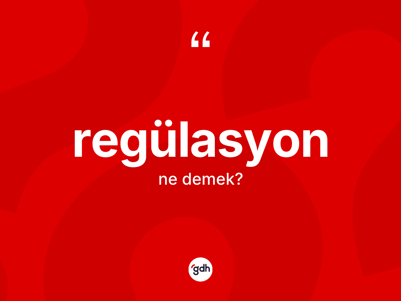 Regülasyon ne demek? Regülasyon kelimesinin kaç farklı anlamı var?