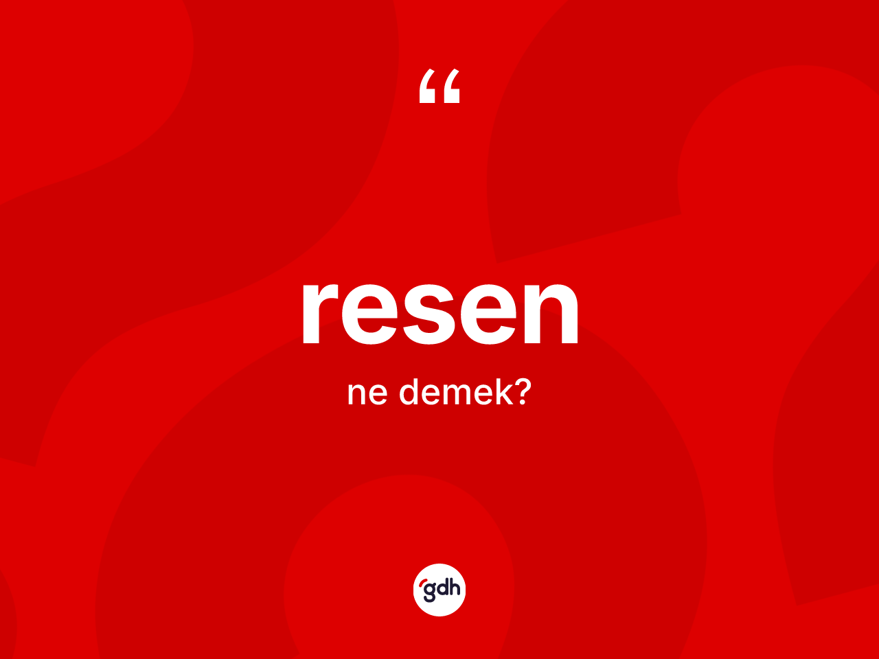 Resen kelimesinin tanımı nedir? Resenin TDK'ya göre anlamı nedir?