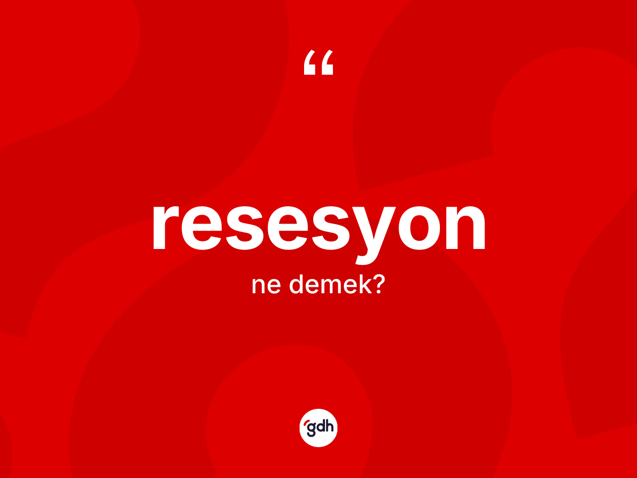 Resesyon kelimesi ne demek? Resesyonun TDK'ya göre anlamı nedir?