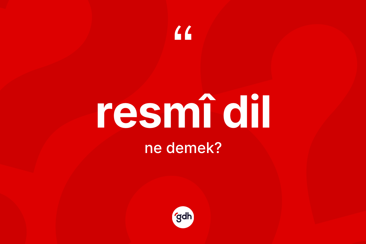 Resmî dil kelimesi nedir?