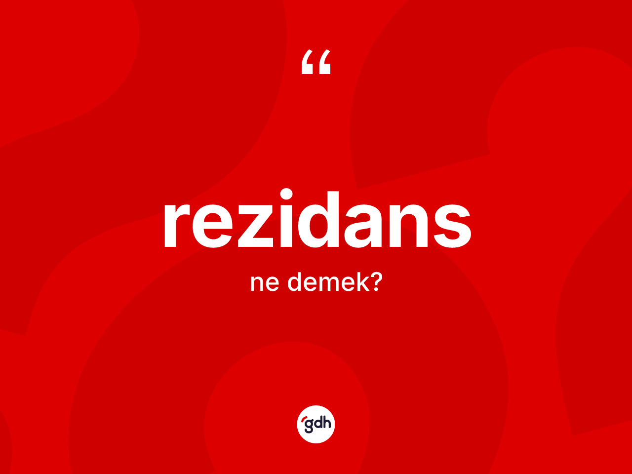 Rezidans nedir? Rezidans kelimesinin kaç farklı anlamı var?