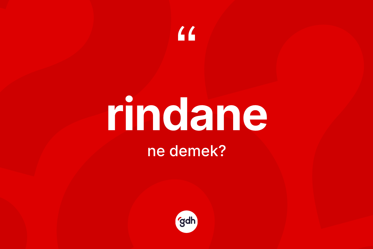 Rindane kelimesinin sözlükteki tanımı nedir?