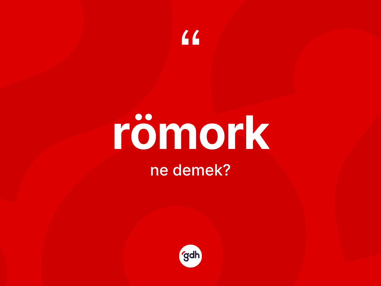 Römork kelimesinin sözlükteki tanımı nedir? Römorğun sözlükteki anlamı nedir?