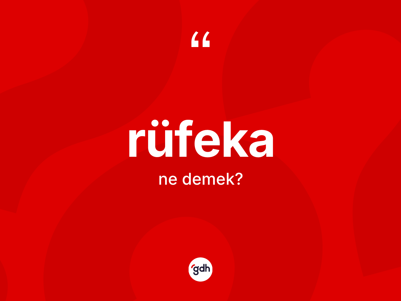 Rüfeka kelimesinin tanımı nedir? Rüfekanın halk arasındaki kullanımı nasıldır?