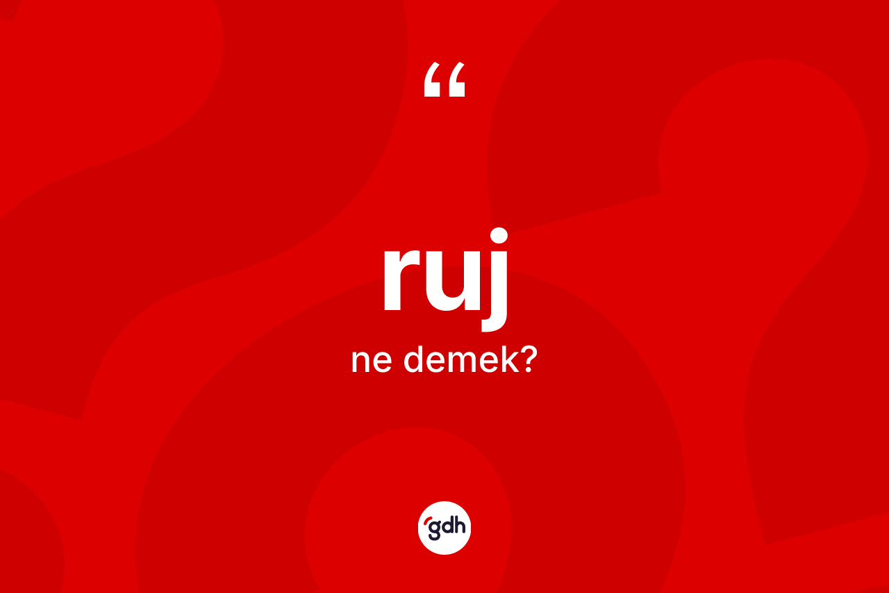 Ruj kelimesinin sözlükteki tanımı nedir?