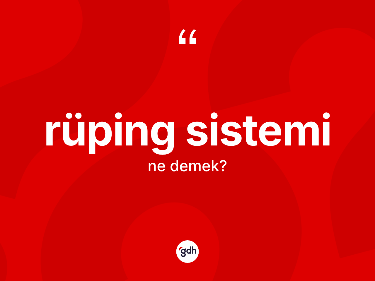 Rüping sistemi kelimesinin anlamı nedir? Rüping sisteminin TDK'ya göre anlamı nedir?