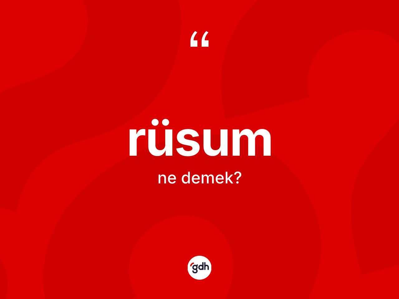 Rüsum kelimesi ne demek? Rüsumun kısaca tanımı nedir?
