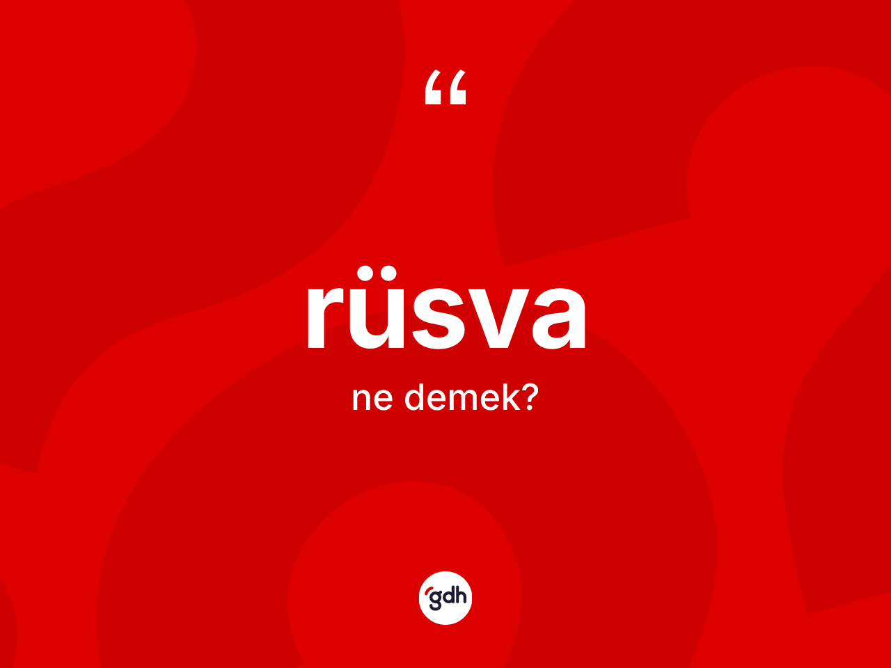 Rüsva ne anlama gelir? Rüsva kelimesinin TDK anlamı nedir?