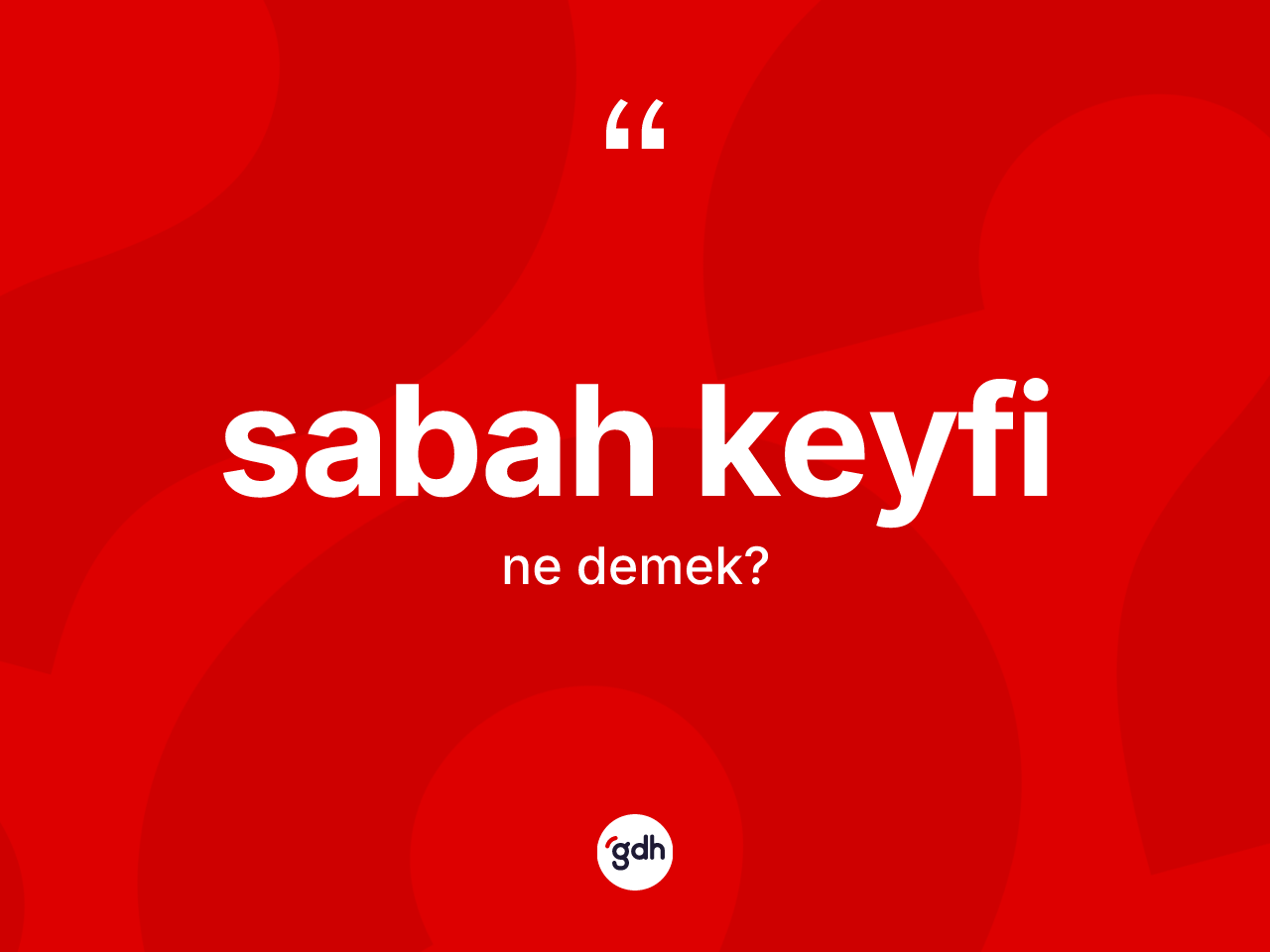 Sabah keyfi kelimesi ne demek? Sabah keyfinin halk arasındaki kullanımı nasıldır?