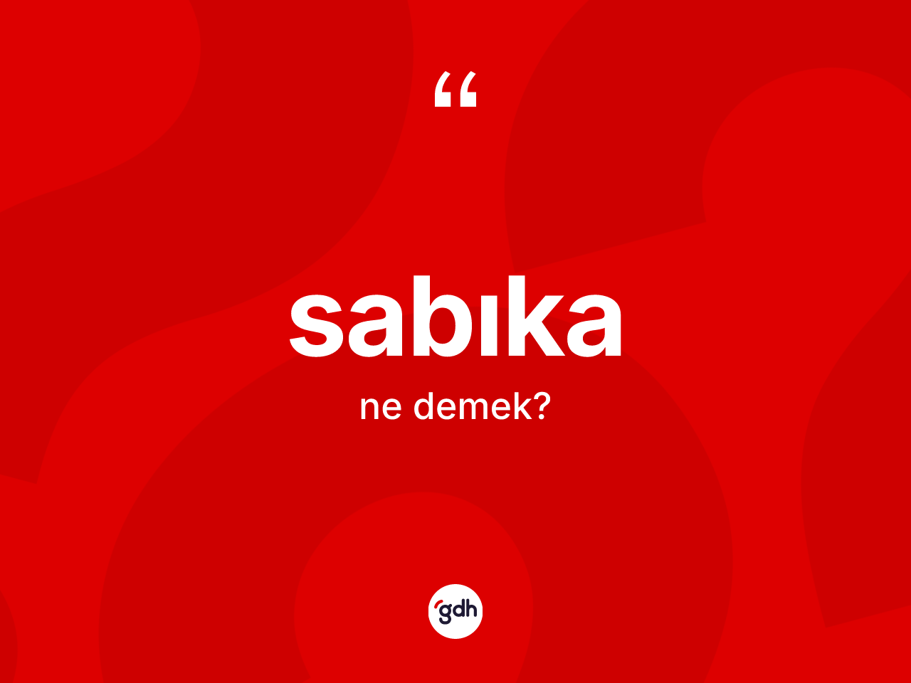 Sabıka kelimesinin tanımı nedir? Sabıkanın sözlükteki anlamı nedir?