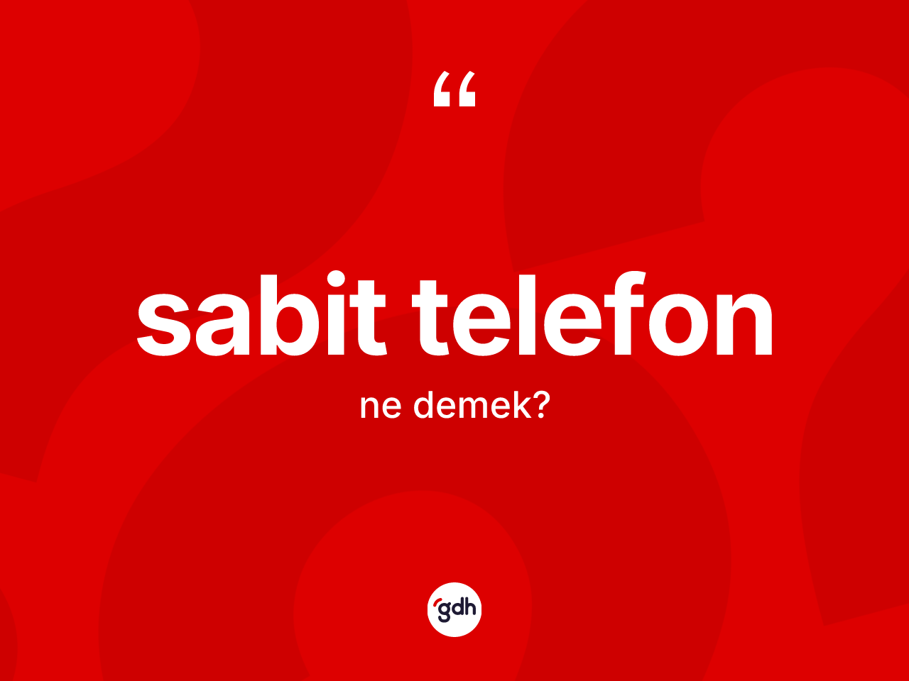 Sabit telefon kelimesinin sözlükteki tanımı nedir? Sabit telefon kelimesinin kaç farklı anlamı var?