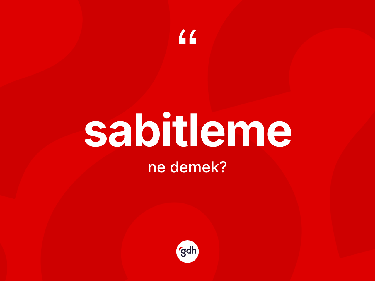 Sabitleme kelimesinin tanımı nedir? Sabitleme kelimesinin özellikleri nelerdir?