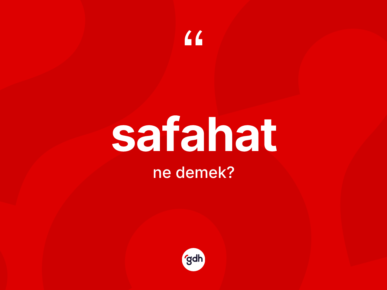 Safahat kelimesi ne anlama gelir? Safahat kelimesinin TDK anlamı nedir?