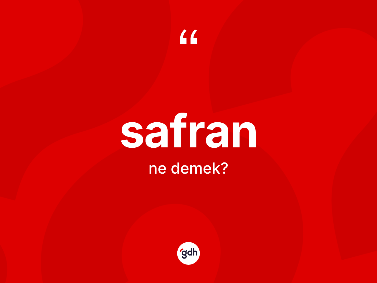 Safran kelimesinin anlamı nedir? Safranın halk arasındaki kullanımı nasıldır?