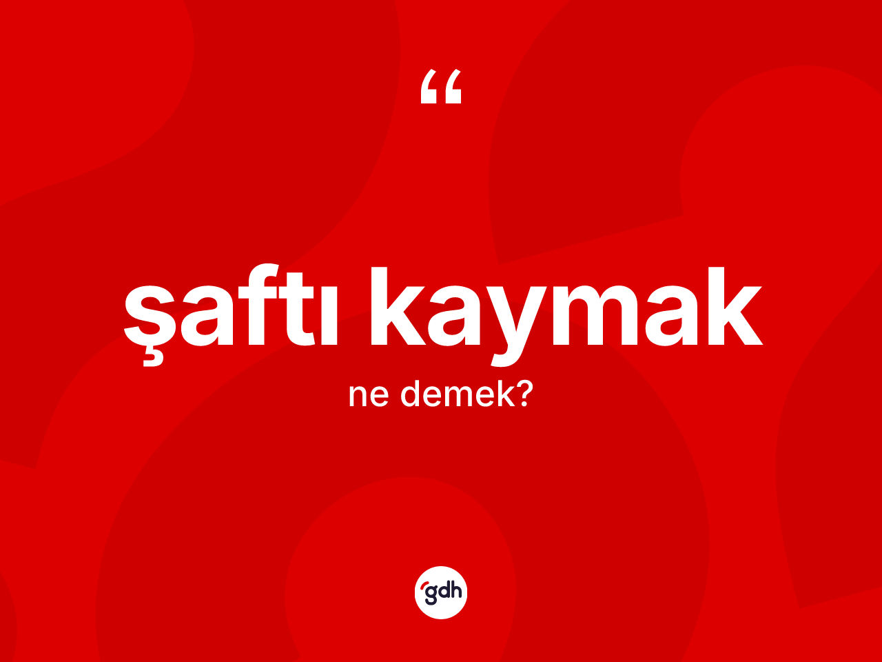 Şaftı kaymak ifadesinin sözlükteki anlamı nedir? Şaftı kaymak ifadesinin kaç farklı anlamı var?