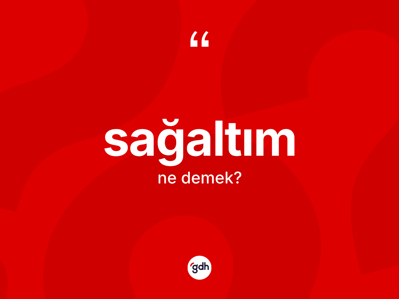 Sağaltım kelimesinin anlamı nedir? Sağaltımın TDK'ya göre anlamı nedir?