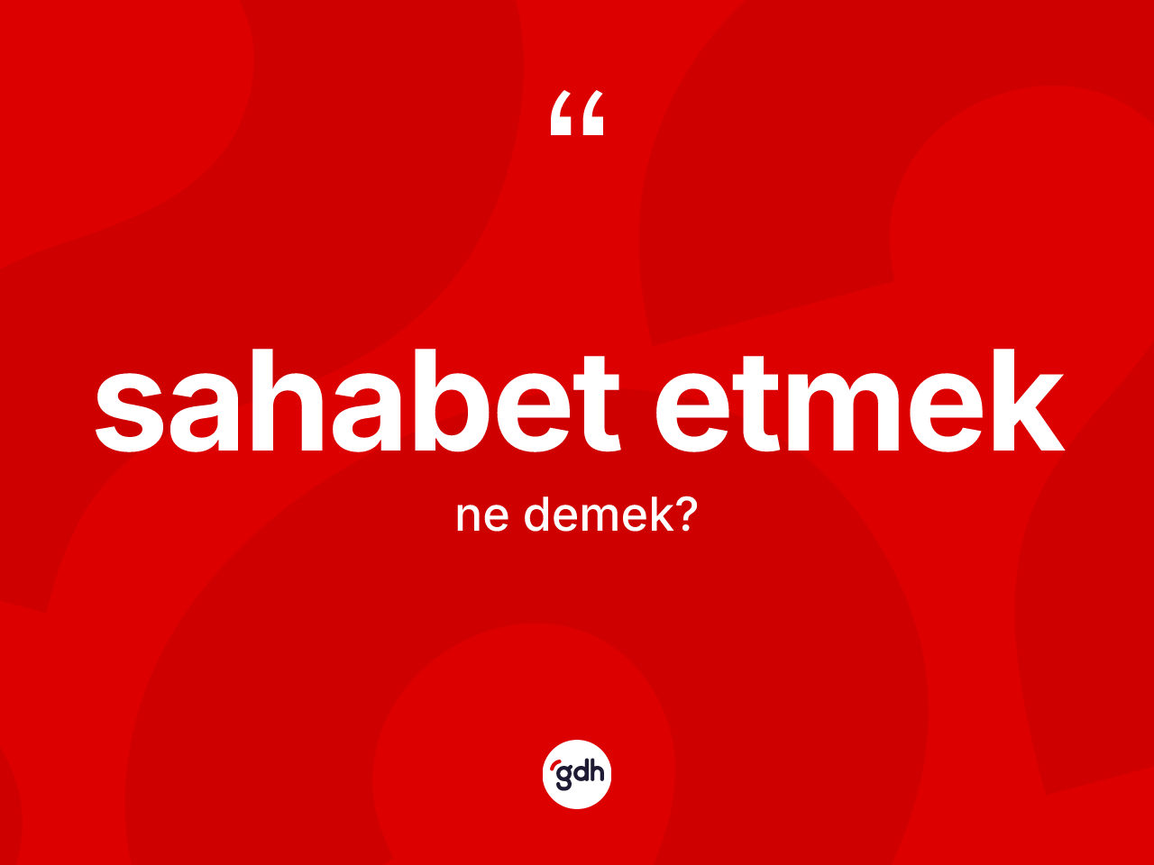 Sahabet etmek ifadesinin kısaca anlamı nedir? Sahabet etmek ifadesi nerede kullanılır?