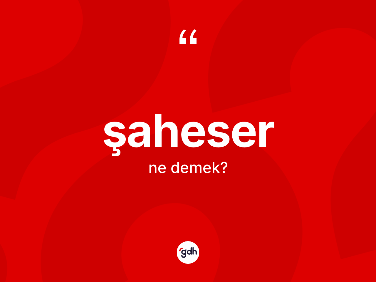 Şaheser ne demek? Şaheserin TDK'ya göre anlamı nedir?