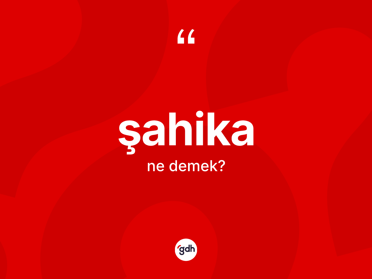 Şahika kelimesinin anlamı nedir? Şahikanın TDK'ya göre anlamı nedir?
