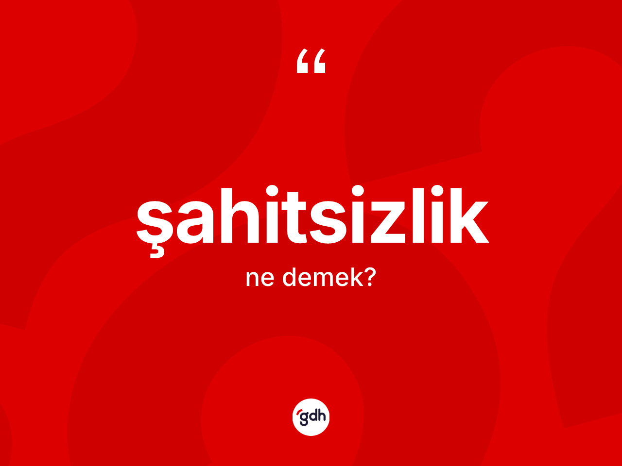 Şahitsizlik kelimesinin tanımı nedir? Şahitsizliğin TDK'ya göre anlamı nedir?