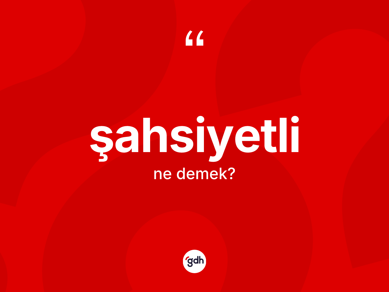 Şahsiyetli kelimesinin anlamı nedir? Şahsiyetli kelimesinin TDK'ya göre açıklaması nedir?