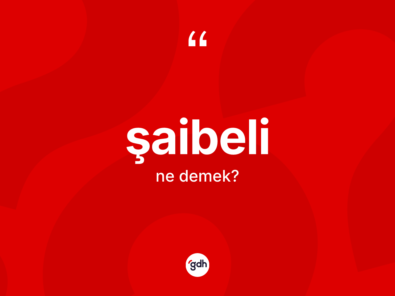 Şaibeli kelimesinin tanımı nedir? Şaibelinin halk arasındaki kullanımı nasıldır?
