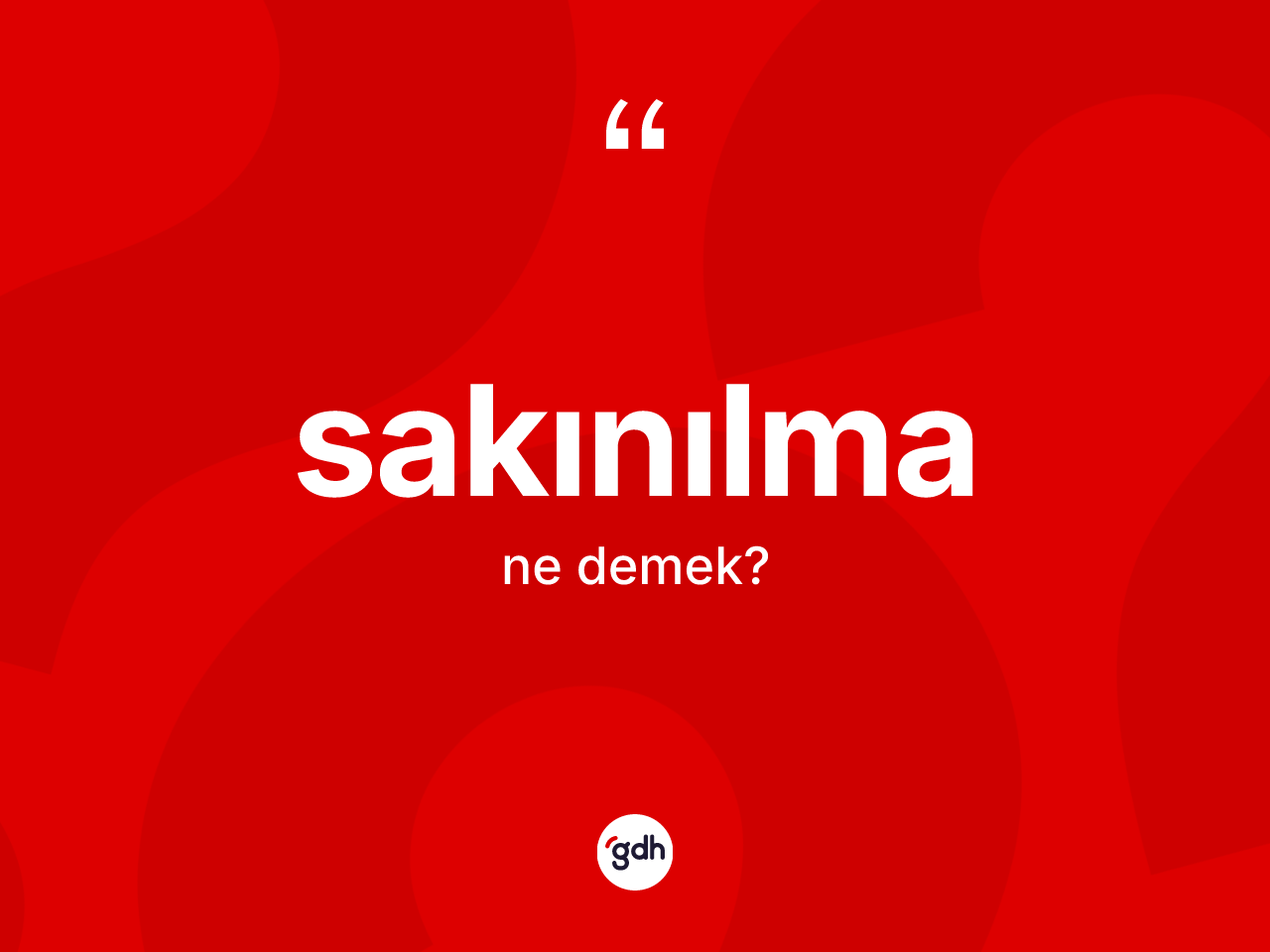 Sakınılma kelimesinin anlamı nedir? Sakınılmanın kısaca tanımı nedir?