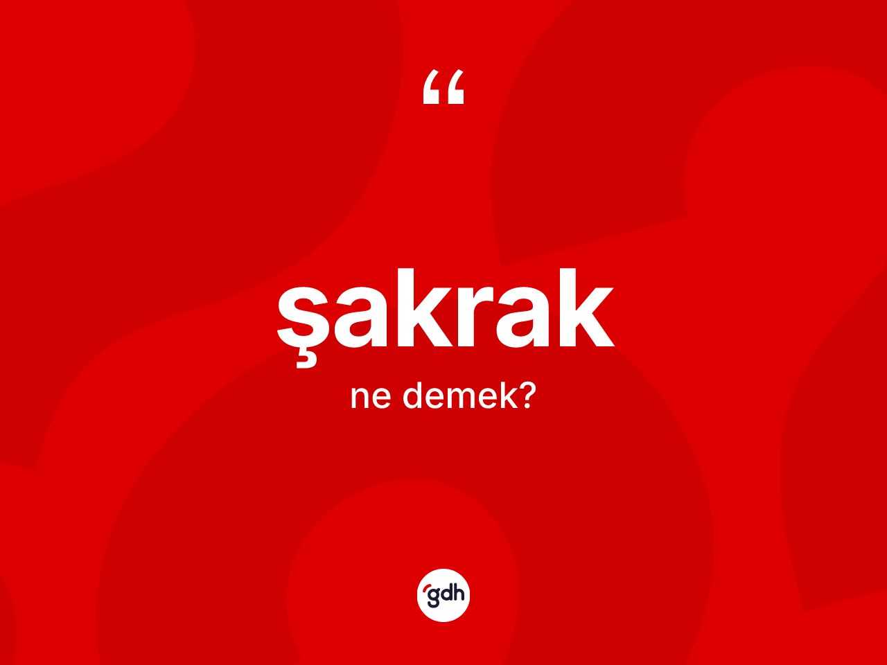 Şakrak kelimesinin tanımı nedir? Şakrağın halk arasındaki kullanımı nasıldır?