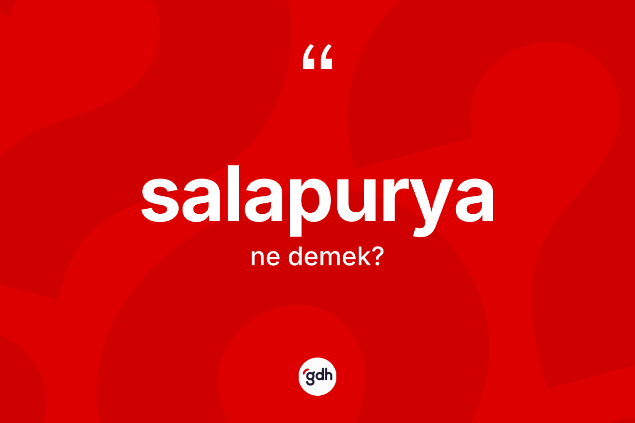 Salapurya ne anlama gelir?