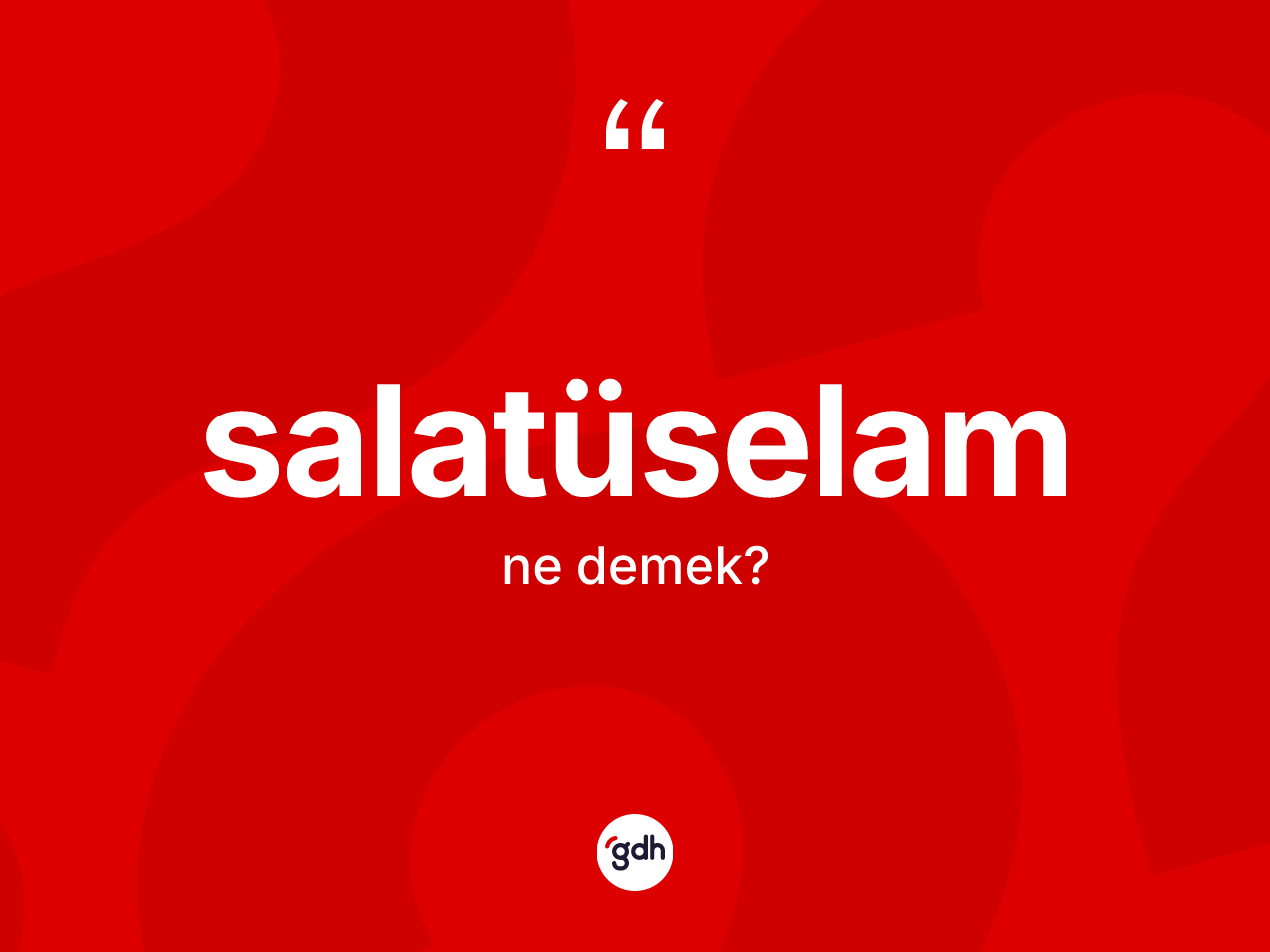 Salatüselam kelimesi nedir? Salatüselamın sözlükteki anlamı nedir?