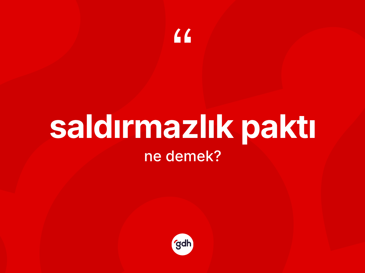 Saldırmazlık paktı kelimesi ne demek? Saldırmazlık paktı kelimesinin TDK anlamı nedir?