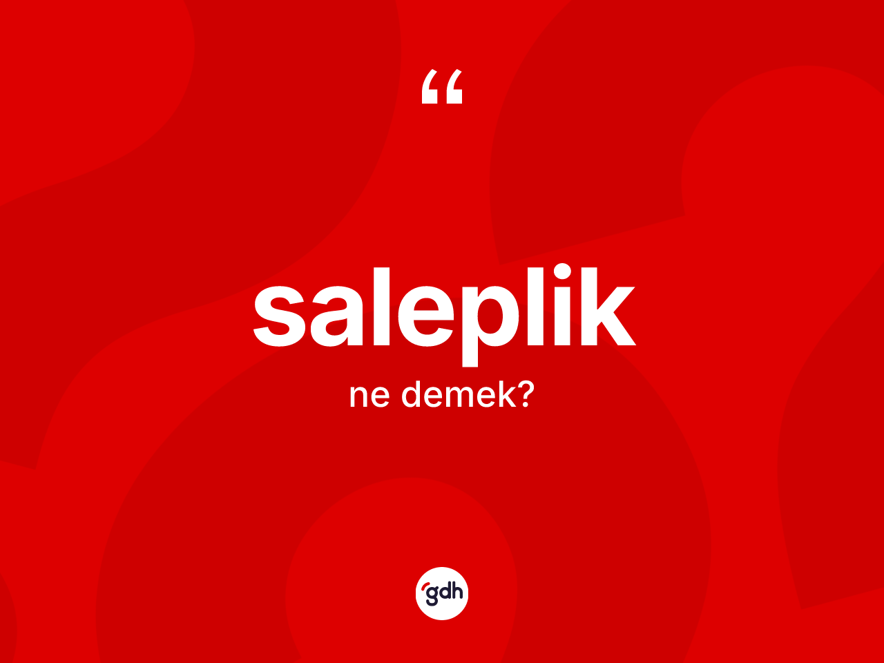 Saleplik kelimesinin tanımı nedir? Salepliğin TDK'ya göre anlamı nedir?