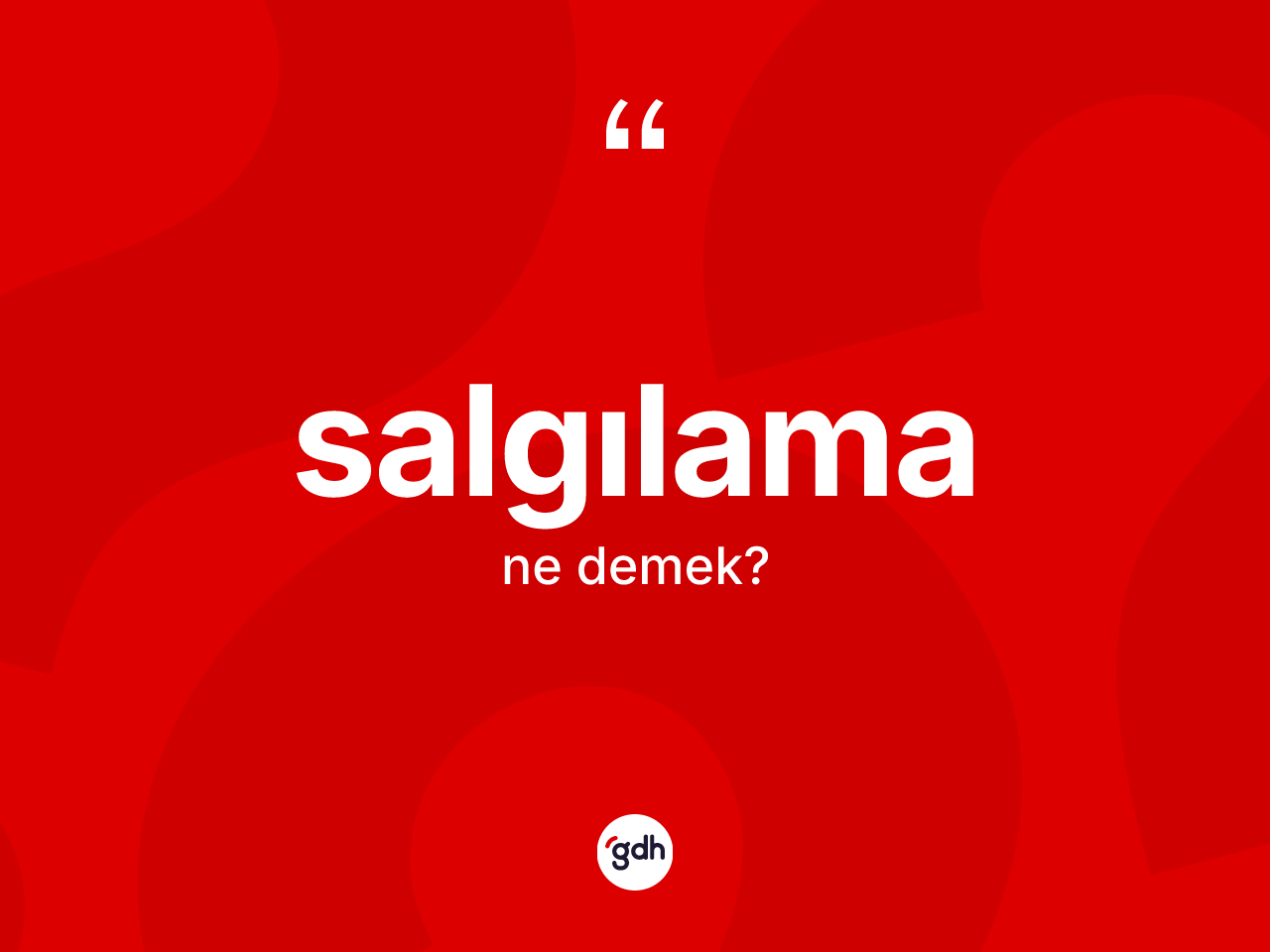 Salgılama kelimesi ne demek? Salgılama kelimesinin kaç farklı anlamı var?