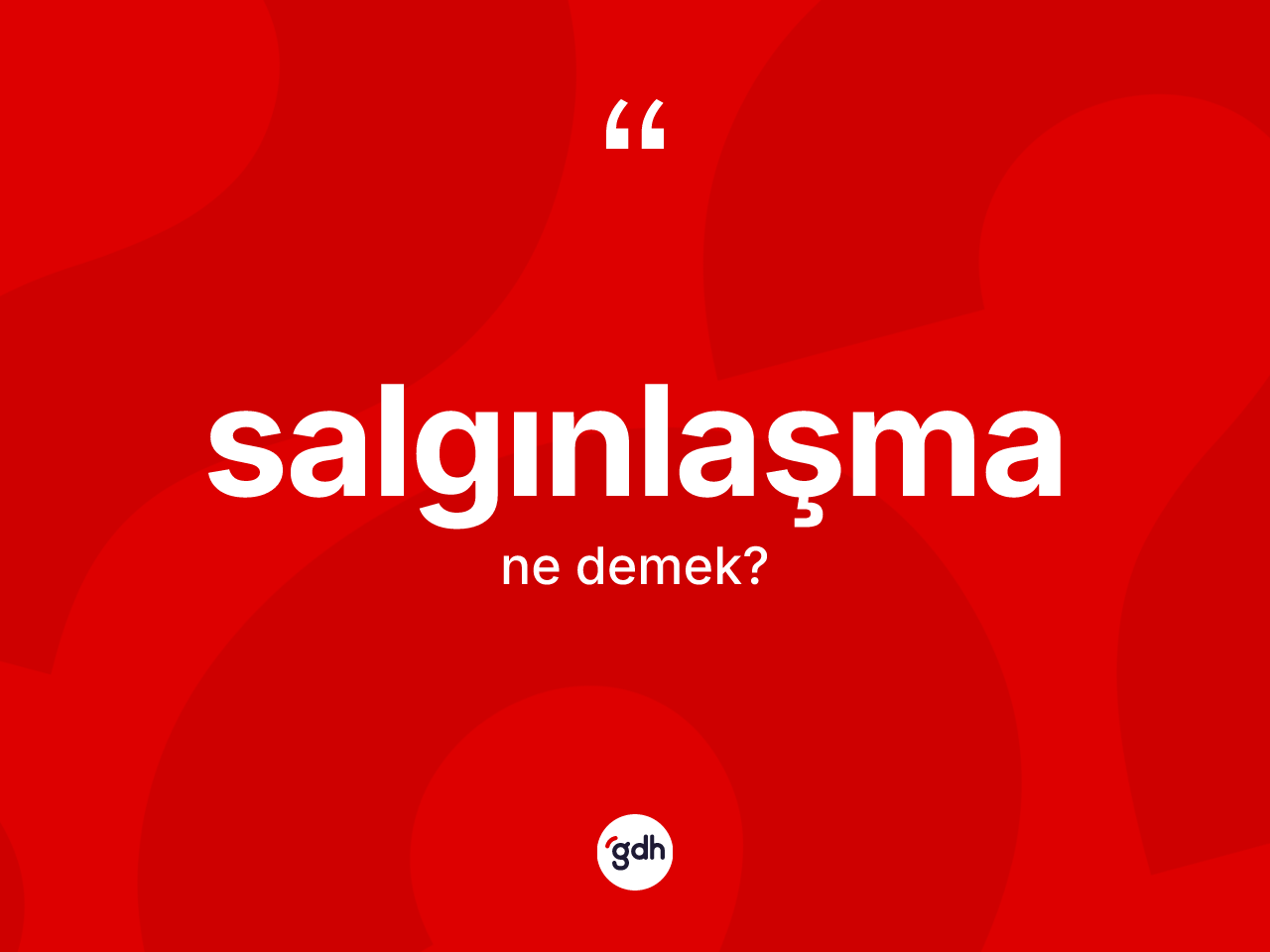 Salgınlaşma kelimesinin anlamı nedir? Salgınlaşma kelimesinin TDK anlamı nedir?